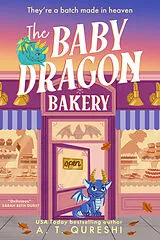 Kartonierter Einband The Baby Dragon Bakery von A. T. Qureshi