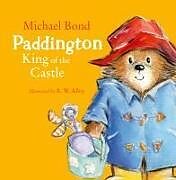 Livre Relié Paddington - King of the Castle de Michael Bond