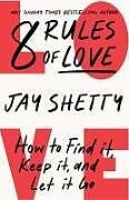 Couverture cartonnée 8 Rules of Love de Jay Shetty