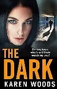 Kartonierter Einband The Dark von Woods Karen