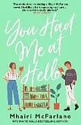Kartonierter Einband You Had Me At Hello von Mhairi McFarlane