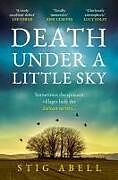 Couverture cartonnée Death Under a Little Sky de Stig Abell