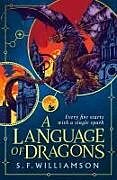 Livre Relié A Language of Dragons de S. F. Williamson