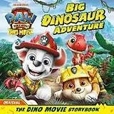 Kartonierter Einband PAW Patrol: The Dino Movie Storybook  Big Dinosaur Adventure von Paw Patrol