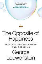 Kartonierter Einband The Opposite of Happiness von George Loewenstein