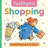 Pappband, unzerreissbar Paddington: Shopping von Michael Bond