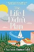Kartonierter Einband The Life I Didnt Plan von Butterfield Charlotte