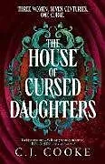 Fester Einband The House of Cursed Daughters von C.J. Cooke