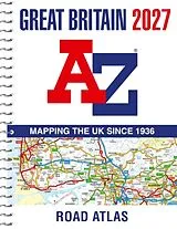 Spiralbindung A -Z Great Britain Road Atlas 2027 (A4 Spiral) 221760 von A-Z Maps
