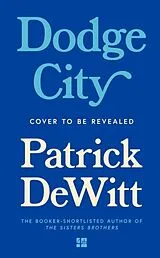 Kartonierter Einband Dodge City von Patrick deWitt