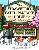 Kartonierter Einband The Strawberry Patch Pancake House Coloring Book von Laurie Gilmore