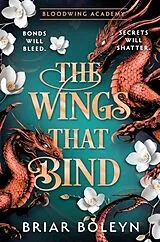 Kartonierter Einband The Wings That Bind von Briar Boleyn