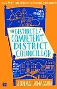 Kartonierter Einband The Distinctly Competent District Councillor von Jonas Jonasson
