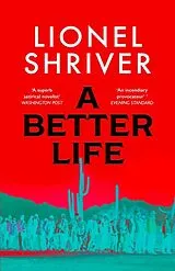 Kartonierter Einband A Better Life von Shriver Lionel