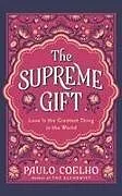 Fester Einband The Supreme Gift von Paulo Coelho