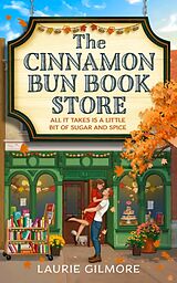 Fester Einband The Cinnamon Bun Book Store (Deluxe Edition) von Laurie Gilmore