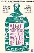 Kartonierter Einband Algot, Anna Stina and the Water of Life von Jonas Jonasson