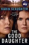 Kartonierter Einband The Good Daughter von Karin Slaughter