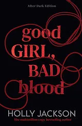 Kartonierter Einband Good Girl, Bad Blood. After Dark Edition von Holly Jackson