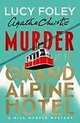 Kartonierter Einband Murder at the Grand Alpine Hotel von Lucy Foley