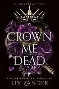 Fester Einband Crown Me Dead von Liv Zander