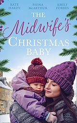 eBook (epub) Midwife's Christmas Baby: The Midwife's Pregnancy Miracle (Christmas Miracles in Maternity) / Midwife's Mistletoe Baby / Waking Up to Dr. Gorgeous de Kate Hardy, Fiona McArthur, Emily Forbes