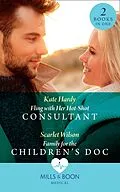 E-Book (epub) Fling With Her Hot-Shot Consultant / Family For The Children's Doc: Fling with Her Hot-Shot Consultant (Changing Shifts) / Family for the Children's Doc (Changing Shifts) (Mills &amp; Boon Medical) von Kate Hardy, Scarlet Wilson