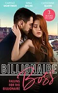 E-Book (epub) Billionaire Boss: Falling For The Billionaire: Rumours on the Red Carpet (Scandal in the Spotlight) / Claimed by the Wealthy Magnate / Playing for Keeps von Carole Mortimer, Nina Milne, Catherine Mann