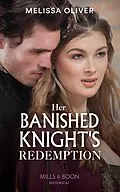 E-Book (epub) Her Banished Knight's Redemption von Melissa Oliver