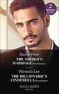 E-Book (epub) Sheikh's Marriage Proclamation / The Billionaire's Cinderella Housekeeper: The Sheikh's Marriage Proclamation / The Billionaire's Cinderella Housekeeper (Mills &amp; Boon Modern) von Annie West, Miranda Lee