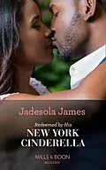 E-Book (epub) Redeemed By His New York Cinderella (Mills &amp; Boon Modern) von Jadesola James
