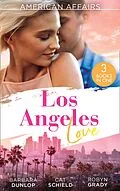 E-Book (epub) American Affairs: Los Angeles Love: One Baby, Two Secrets (Billionaires and Babies) / The Heir Affair / Temptation on His Terms von Barbara Dunlop, Cat Schield, Robyn Grady