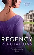 E-Book (epub) Regency Reputations: The Cinderella Game: Engagement of Convenience / The Cinderella Governess von Georgie Lee