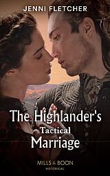 eBook (epub) Highlander's Tactical Marriage (Mills &amp; Boon Historical) (Highland Alliances, Book 2) de Jenni Fletcher