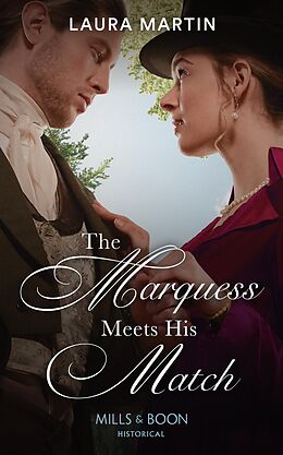 eBook (epub) Marquess Meets His Match (Mills &amp; Boon Historical) (Matchmade Marriages, Book 1) de Laura Martin