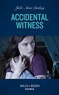 E-Book (epub) Accidental Witness (Mills &amp; Boon Heroes) (Heartland Heroes, Book 5) von Julie Anne Lindsey