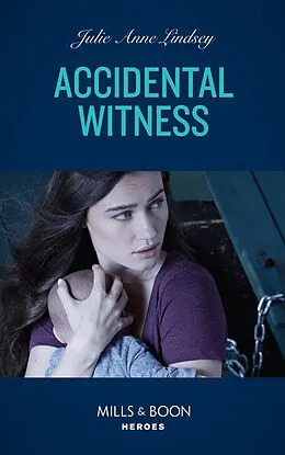 E-Book (epub) Accidental Witness (Mills &amp; Boon Heroes) (Heartland Heroes, Book 5) von Julie Anne Lindsey