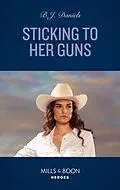 E-Book (epub) Sticking To Her Guns (Mills &amp; Boon Heroes) (A Colt Brothers Investigation, Book 2) von B.J. Daniels