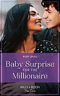 E-Book (epub) Baby Surprise For The Millionaire (Mills &amp; Boon True Love) von Ruby Basu