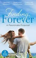 E-Book (epub) Finding Forever: A Passionate Proposal: A Baby for Eve (Brides of Penhally Bay) / Dr Devereux's Proposal / The Rebel of Penhally Bay von Maggie Kingsley, Margaret McDonagh, Caroline Anderson