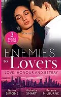 E-Book (epub) Enemies To Lovers: Love, Honour And Betray: Black Tie Billionaire (Blackout Billionaires) / A Bride at His Bidding / Engaged to Her Ravensdale Enemy von Naima Simone, Michelle Smart, Melanie Milburne