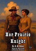 E-Book (epub) Her Prairie Knight von B. M. Bower
