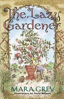 Couverture cartonnée The Lazy Gardener de Mara Grey