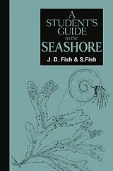 Kartonierter Einband A Student's Guide to the Seashore von J. D. Fish