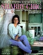 Livre Relié Rachel Ashwell's Shabby Chic Treasure Hunting and Decorating Guide de Rachel Ashwell