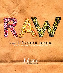 Fester Einband Raw: The Uncook Book von Erika Juliano; Lenkert