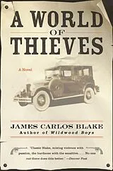 Kartonierter Einband A World of Thieves von James Carlos Blake