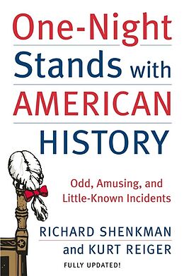 Couverture cartonnée One-Night Stands with American History (Revised and Updated Edition) de Richard Shenkman, Kurt Reiger