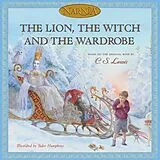 Fester Einband The Lion, the Witch and the Wardrobe von C. S.; Humphries, Tudor Lewis