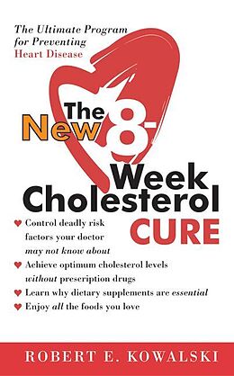 Kartonierter Einband The New 8-Week Cholesterol Cure von Robert E. Kowalski